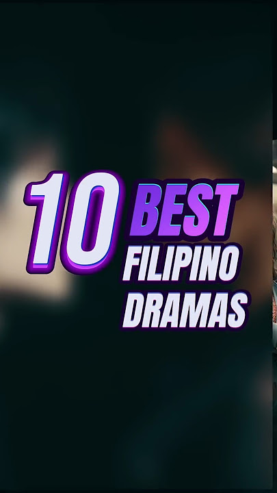 TOP 10 BEST FILIPINO DRAMAS #shorts #filipinodrama #philippines #angmutyangsectione #theraininespaña