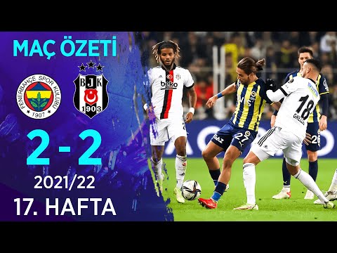 Fenerbahçe 2-2 Beşiktaş MAÇ ÖZETİ | 17. Hafta – 2021/22