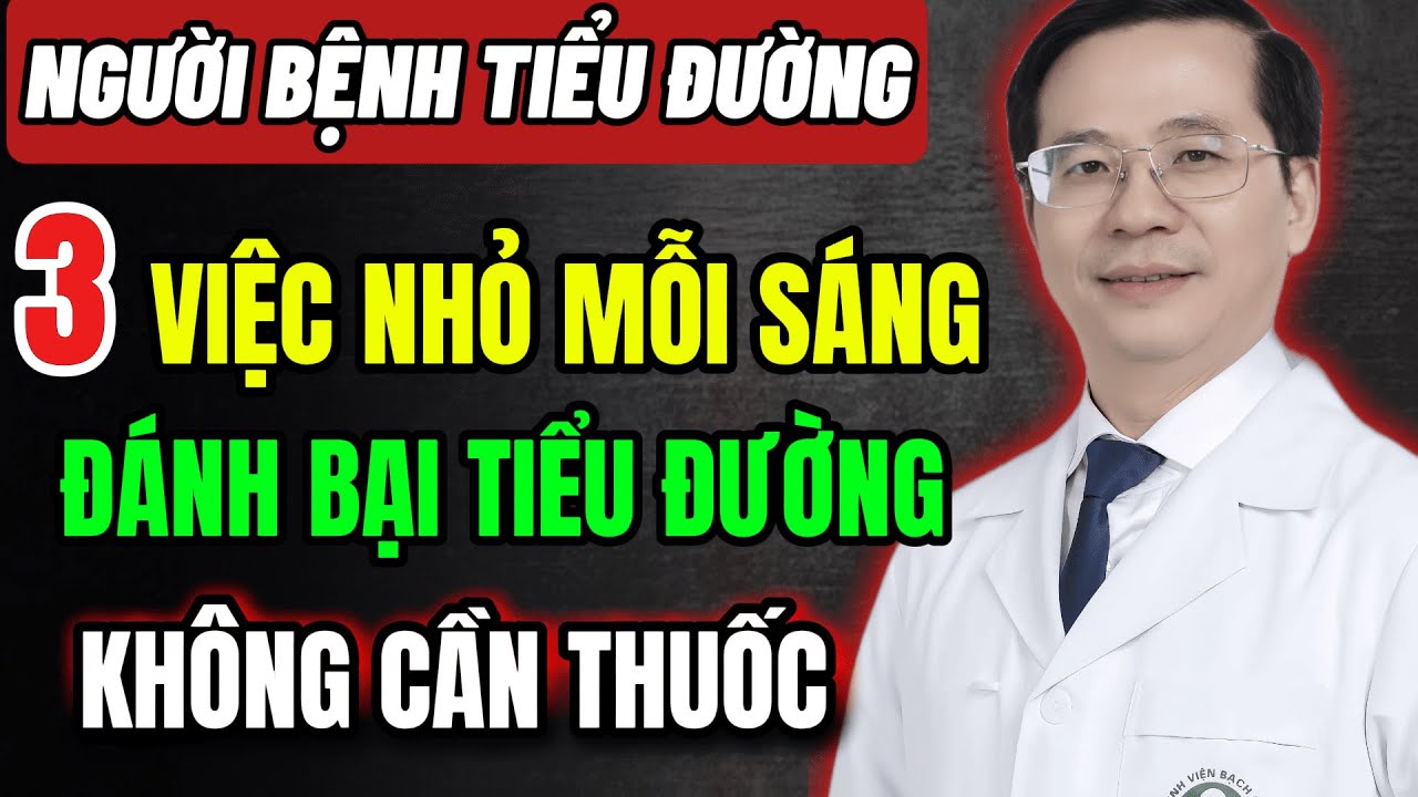 3 Việc Nhỏ Mỗi Sáng Giúp Ổn Định Đường Huyết Suốt Cả Ngày - Không Cần Thuốc