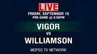 Vigor vs. Williamson  - MCPSS Game of the Week 9\/15\/2023
