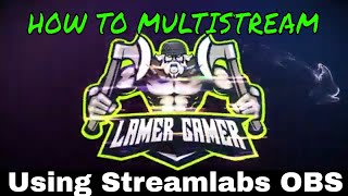 Streamlabs OBS - How To Stream To MULTIPLE PLATFORMS At Once
