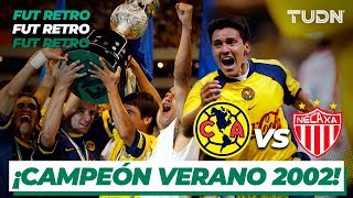 Fut Retro: ¡Gol de oro! Últimos 10 minutos del América vs Necaxa | Final Verano 2002 | TUDN