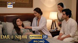 Dar-e-Nijaat Episode 25 | Promo | Sheheryar Munawar | Dur-e-Fishan | Review | Drama Review