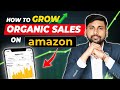 How to grow sales on amazon organically