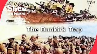 Dunkirk: How the Allies Were Trapped in 1940 I PART 1 | SLICE EXPERTS