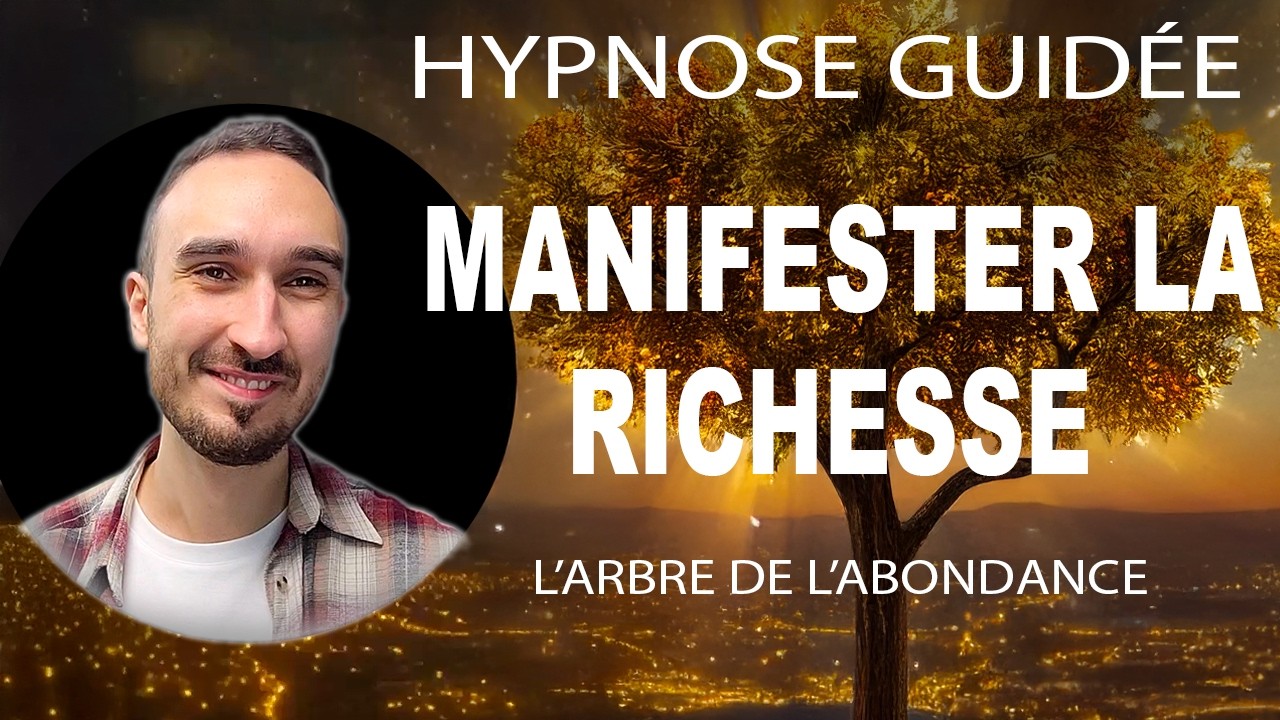 Hypnose pour manifester la richesse — L'Arbre de l'Abondance ( loi de l'attraction )