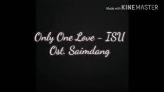 [Ost. Saimdang] Lyrics only one love (ISU)