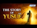 THE MOST BEAUTIFUL STORY OF YUSUF (AS)