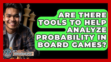 Are There Tools To Help Analyze Probability In Board Games? - The Board Game Xpert