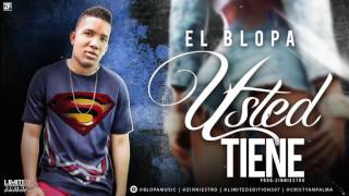 El Blopa - Usted Tiene (Audio)