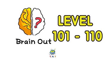 Brain out  solutions walkthrough level 101 - level 110 - with answer
