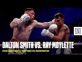 FIGHT HIGHLIGHTS | Dalton Smith vs. Ray Moylette