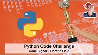 Coding Challenge - Python | Code Signal - Electric Field #python #codechallenge