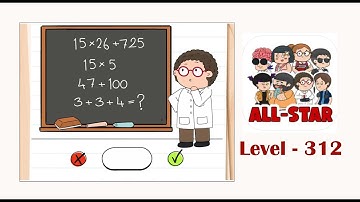 Brain test all star level 312 What is the answer?