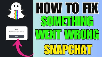 How To Fix Snapchat 