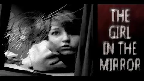 "The Girl in the Mirror" scary story by Allison Te...