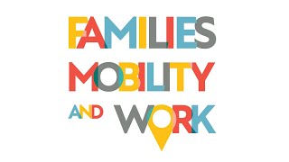 Families, Mobility, and Work - Panel Discussion