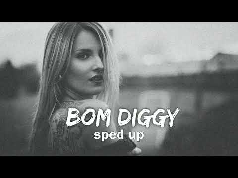 Bom Diggy  [ sped up ]