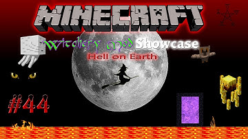 MINECRAFT: WITCHERY MOD SHOWCASE #44 - HELL ON EARTH!