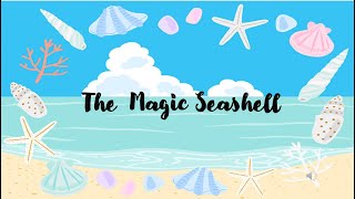 The Magic Seashell