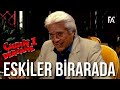 Eskiler bir araya geldi @cilgindersanefilm