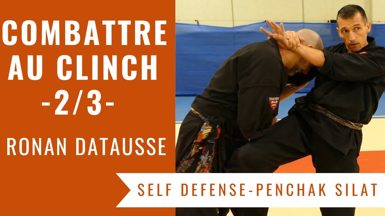 Combattre au Clinch : Trucs et astuces en combat (Penchak Silat – Self Défense // Ronan Datausse)