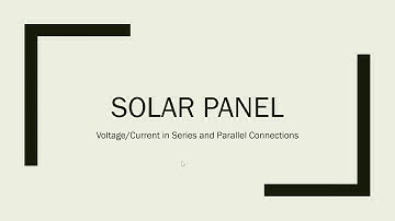 Solar Panels - Series and Parallel