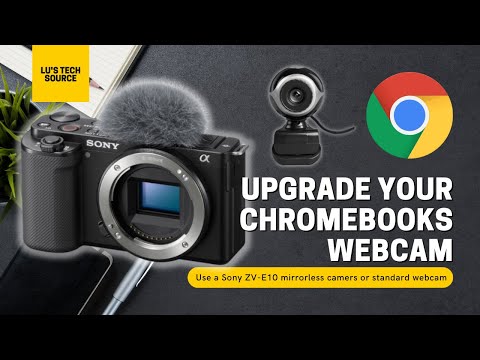 Video Upgrade your Chromebooks webcam! Use a Sony ZV-E10... - youtube