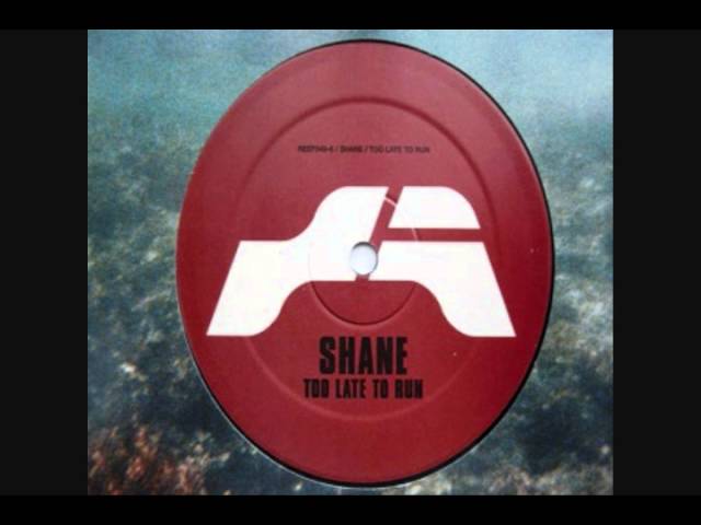 Shane - Too Late To Turn