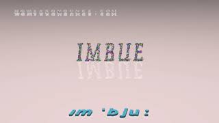 imbue - pronunciation + Examples in sentences and phrases