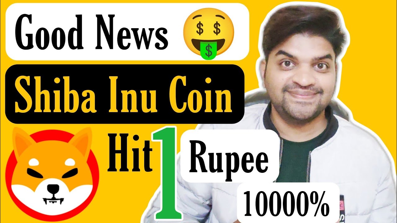 Good News Shiba Inu Coin Hit 1 Rupee Shiba Inu Coin YouTube good-news-shiba-inu-coin-hit-1-rupee-shiba-inu-coin-youtube
