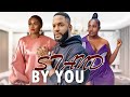 STAND BY YOU -   LYDIA LAWRENCE , BLESSING PATRICK CHIKE  DANIELS 2023 EXCLUSIVE NOLLYWOOD MOVIE