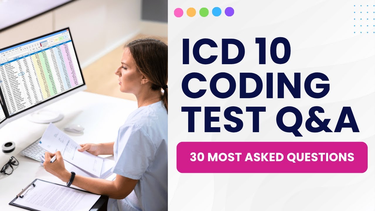 ICD 10 Coding Questions And Answers with Explanations (30 Most Asked ...