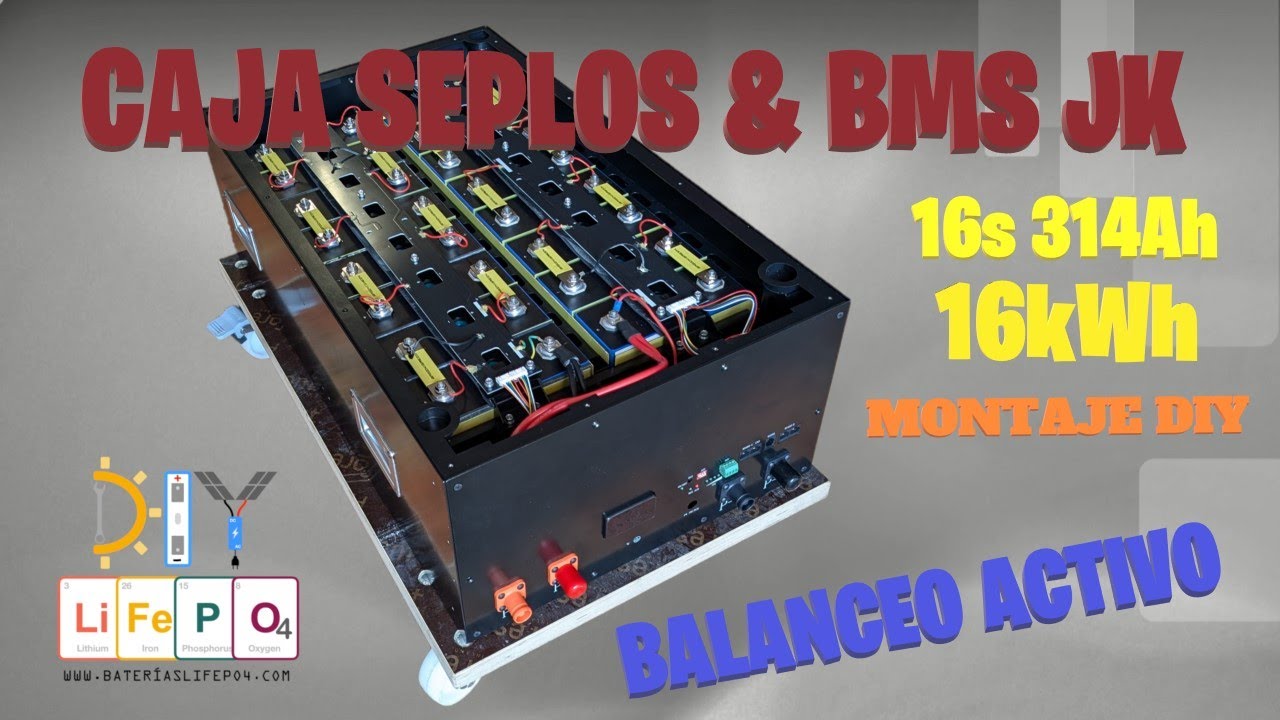 Caja SEPLOS DIY 48v 16s 280-320Ah + BMS JK (balanceo activo y comunicación) 🔋DIY Baterías LiFePO4🔋