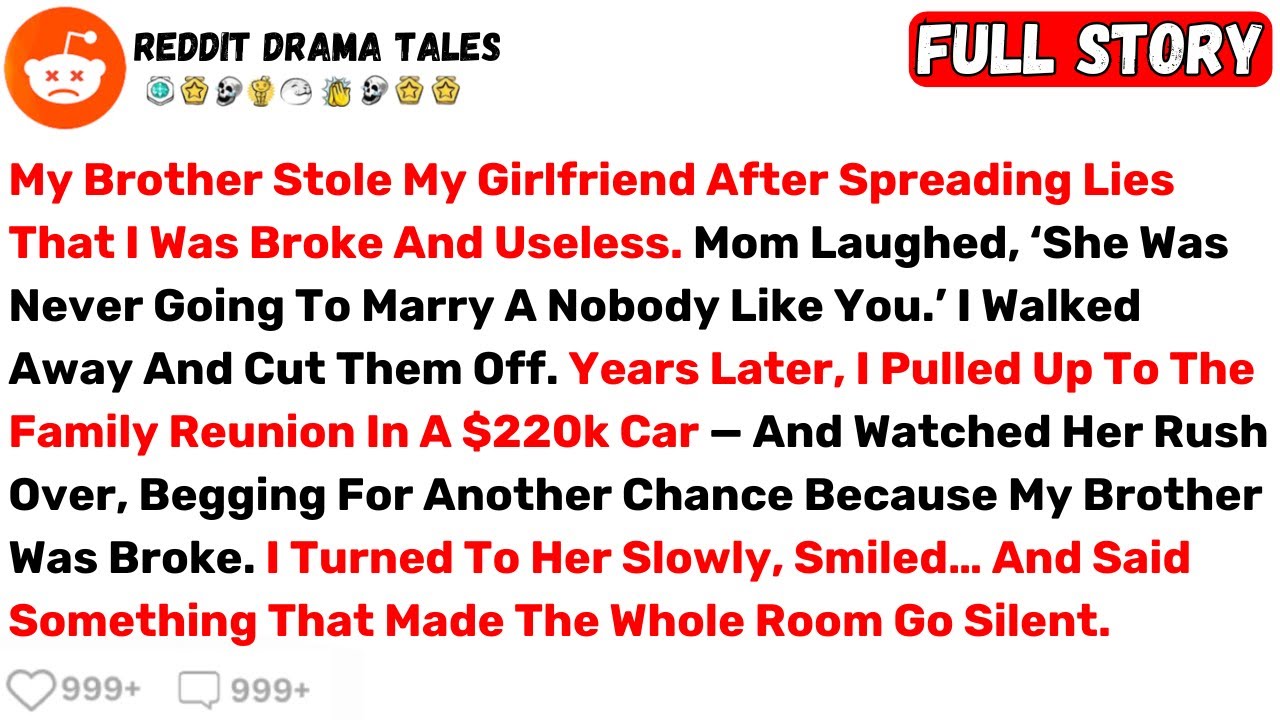 My Brother Stole My Girlfriend After Spreading Lies That I Was Broke And... - Best Reddit Stories