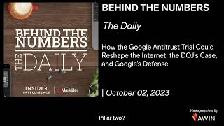 "The Daily: Google Antitrust Trial Impact, DOJ's Case, Defense | Oct 2, 2023"