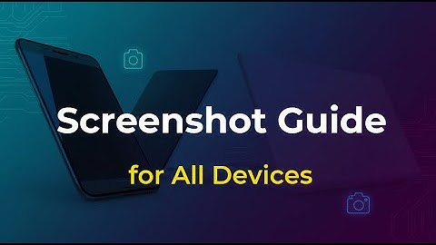 Screenshot Guide for All Devices - Ultimate Screenshot Guide: Capture Anything on Any Device! 📸