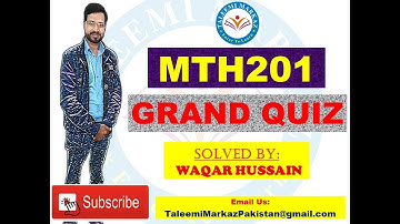 MTH201 Grand Quiz By Taleemi Markaz