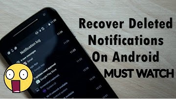 How to Recover Deleted Notifications On Android-English-2017-[NO ROOT]