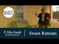 How to Create a Sweet Retreat | Garden Home (726)
