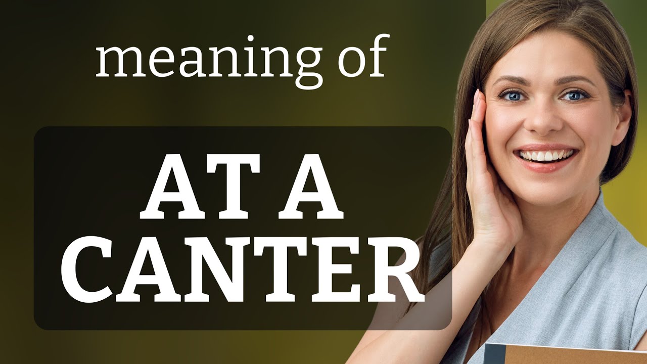 Understanding "At a Canter": An English Phrase Explained