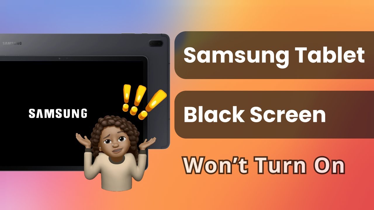 Samsung Tablet Black Screen Not Turning On
