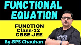 Functional Equation | Finding Function By Functional Equations | Function Class-12 CBSE/JEE