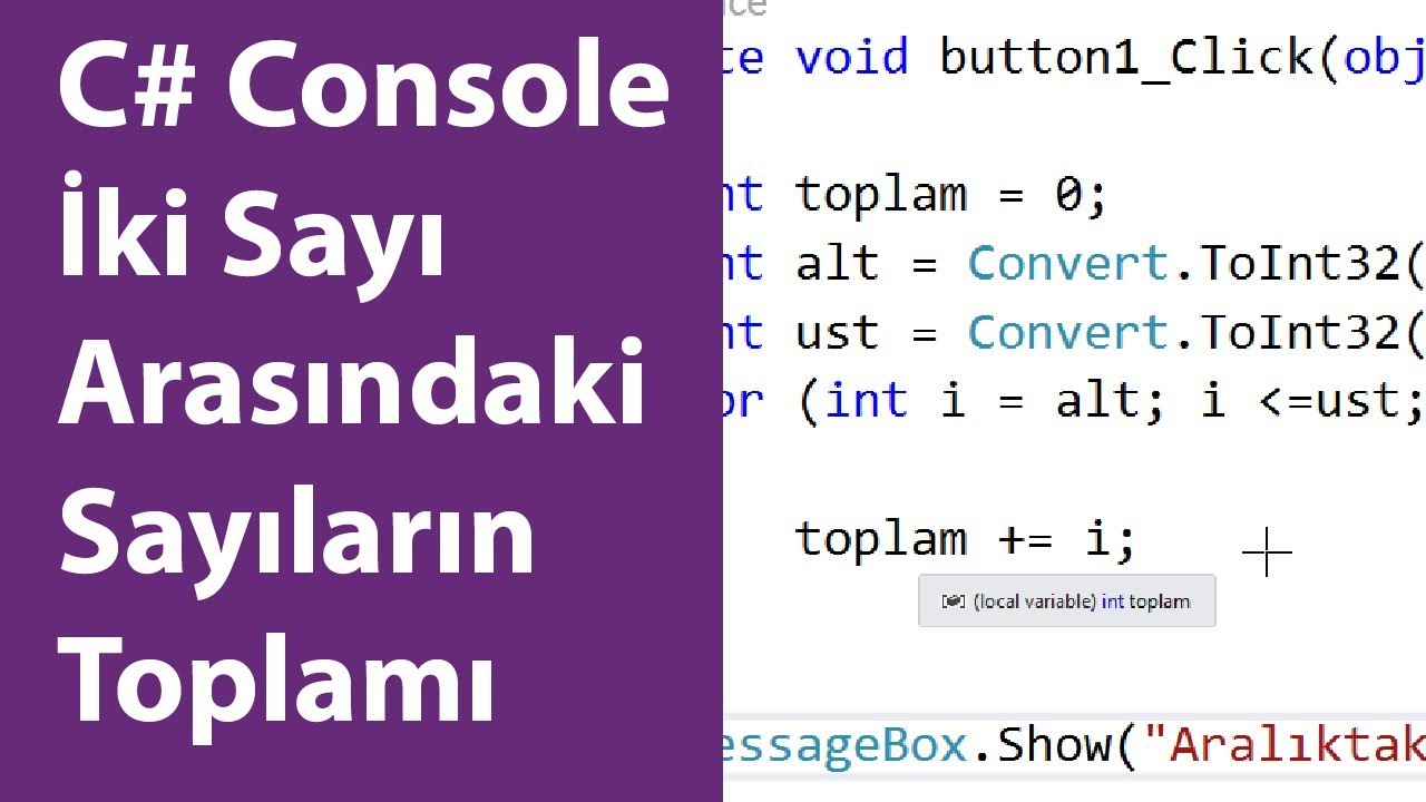 C# İki Sayı Arasındaki Sayıların Toplamı (Console) - YouTube