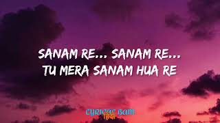 Sanam Re   Arijit Singh Lyrics  Lyrical Bam Hindi #viral #lofi #lofimusic