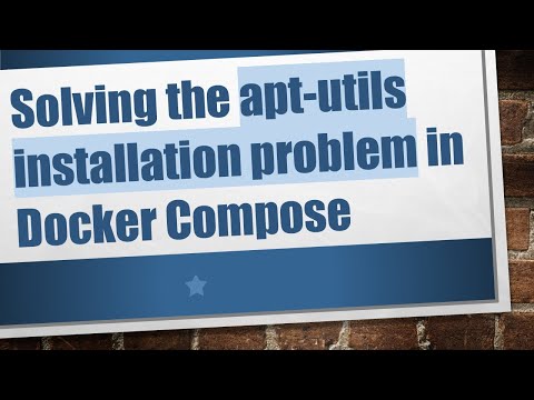 Solving the apt-utils installation problem in Docker Compose