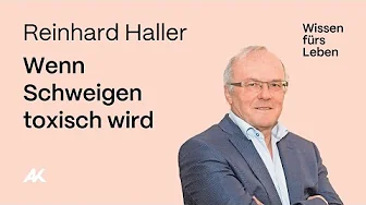 Reinhard Haller: Wenn Schweigen toxisch wird