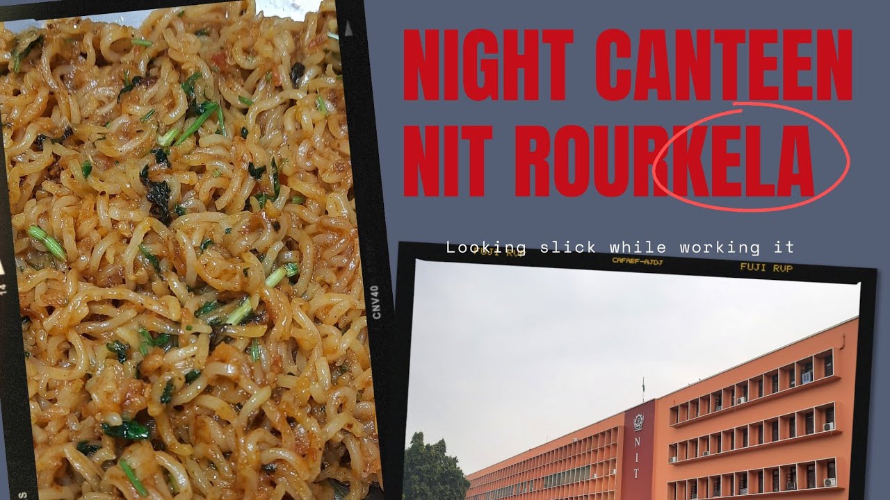 Night Canteen facility at NIT Rourkela National institute of tech ...
