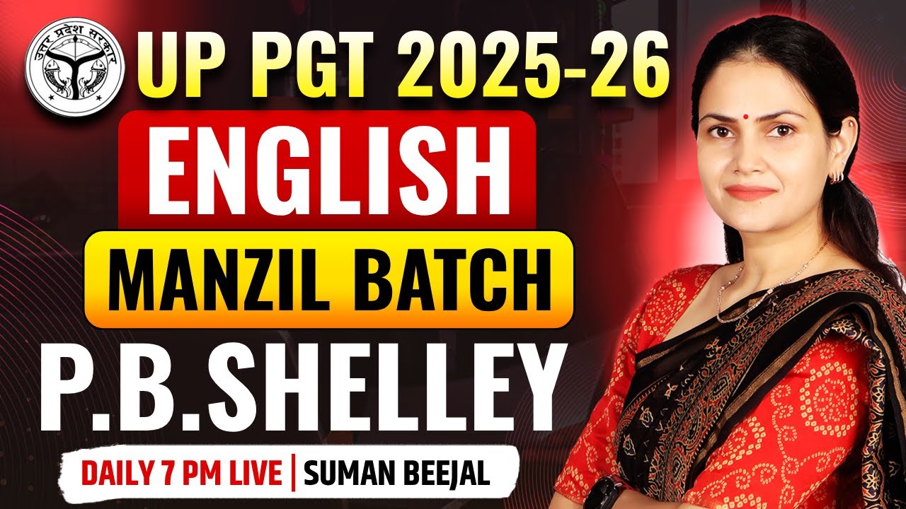 UP PGT English 2025-26 | Manzil Batch | P.B.SHELLEY By Suman Beejal