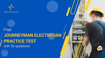 [2022] Free Journeyman Electrician Practice Test with 20 questions| Electrical Theory Test